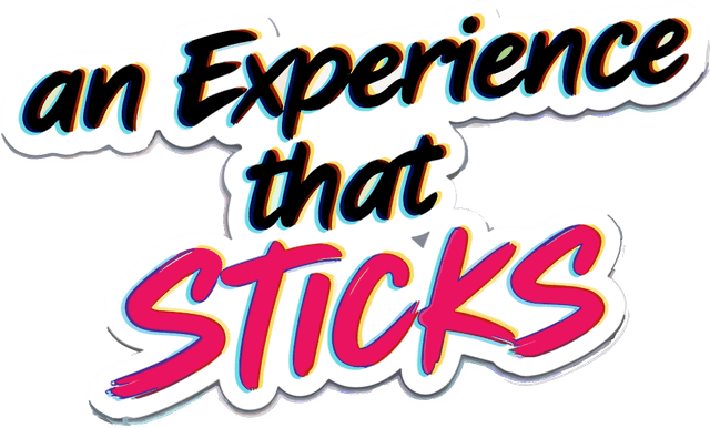 an experience that sticks